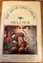 The Art of Good Cooking by Paula Peck - 1966 Vintage Hardcover Cookbook - $15.00