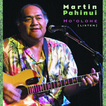 Martin Pahinui ~ Ho&#39;olohe (Listen) Vocals Slack Key Steel Guitar ~ New Sealed - £14.95 GBP