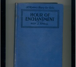 Snell - HOUR OF ENCHANTMENT - 1933 - mystery story for girls - £12.59 GBP