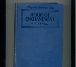 Snell - HOUR OF ENCHANTMENT - 1933 - mystery story for girls - £12.04 GBP