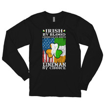 Irish By Blood American By Birth Lineman by Choice Shirt Long sleeve t-shirt - £24.12 GBP