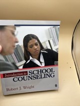 Introduction to School Counseling by Robert J. Wright (2011, Trade Paper... - $59.39