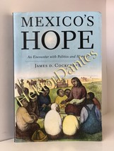 Mexico&#39;s Hope: An Encounter with Politics an by James Cockcroft (1998 Softcover) - £8.36 GBP
