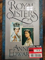 Royal Sisters:Queen Elizabeth II and Princess Margaret by Anne Edwards HARDCOVER - £3.74 GBP