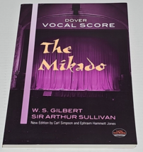 The Mikado Vocal Score: W.S. Gilbert and Sir Arthur Sullivan, Dover Vocal Scores - £10.19 GBP