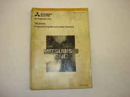 Mitsubishi 700 Series Programming Manual (Lathe System) - $50.00