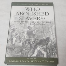 Who Abolished Slavery Editors: Seymour Drescher &amp; Pieter C. Emmer 2010 hardcover - $19.98