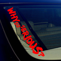 Why So Serious? Joker Super Evil Bad Windshield Red Vinyl Decal Sticker 18&quot; Inch - £10.14 GBP