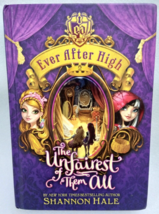 Ever After High: The Unfairest Of Them All by Shannon Hale (2014, Hardcover) - £7.98 GBP
