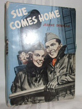 Jeanne Bowman Sue Comes Home 1945 First Ed! Signed! Wwii Veteran Novel Mia Hc Dj - £49.53 GBP