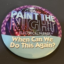 “When Can We…” Paint The Night Electrical Parade DISNEY Pin Button 3” NO... - $9.90