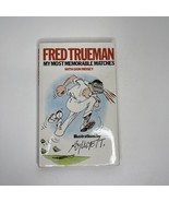 My Most Memorable Matches By Fred Trueman Don Mosey - $418.84 MXN