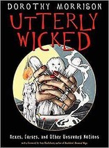 Utterly Wicked, Hexes, Curses By Dorothy Morrison - £26.95 GBP