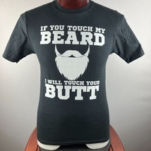 Fear The Beard - Touch My Beard, Touch Your Butt S T-Shirt Shirt - $24.74