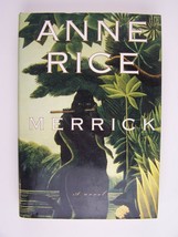 Anne Rice Merrick Vampire Chronicles No 7 First Edition Hardcover Deckle Edge - £17.64 GBP