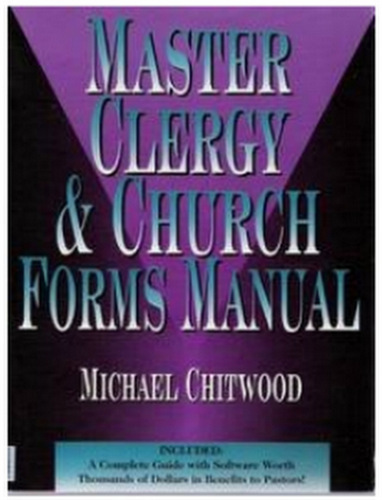 Michael Chitwood Book Master Clergy and & Church Forms Manual Booklet New