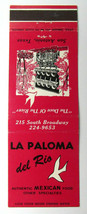 La Paloma del Rio - San Antonio, Texas Mexi Restaurant 20 Strike Matchbook Cover - £1.57 GBP