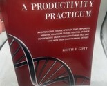 A Productivity Practicum: An interactive course of study that empowers h... - $115.82