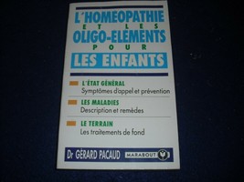 L&#39;Homeopathie  et les Oligo Elements pour les Enfants by Dr Gerard Picau... - £11.01 GBP