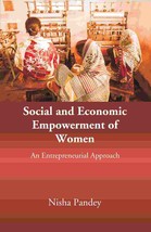Social and Economic Empowerment of Women: An Entrepreneurial Approac [Hardcover] - £21.42 GBP