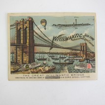 Victorian Trade Card Willimantic Spool Cotton Bridge Air Balloon Antique 1881 - £11.98 GBP