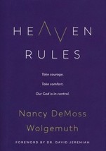 Heaven Rules Take Courage Comfort Our God Is In Control Nancy DeMoss Wolgemuth - £17.22 GBP