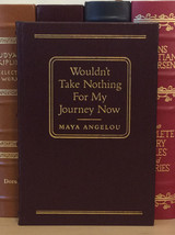 Wouldn&#39;t Take Nothing For My Journey Now by Maya Angelou - leather-bound - £30.56 GBP