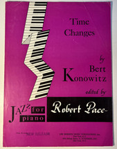 Time Changes By Bert Konowitz Jazz For Piano - Vintage 1967 Sheet Music - $8.51