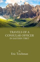Travels Of A Consular Officer In Eastern Tibet - £20.27 GBP