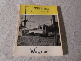 Trolley Talk   Volume IV    Wagner   1972 - £19.21 GBP