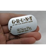 Grunt In The War Against Grime New Pig Promotional Dogtag - $24.75
