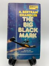 The Big Black Mark by A. Bertram Chandler (1975, Paperback) Daw #139 - $4.20