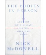 The Bodies in Person: An Account of Civilian Casualties in American Wars... - $30.00