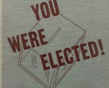 So You Were Elected! by Virginia Bailard &amp; Harry C. McKown / 1946 Hardcover - £4.47 GBP