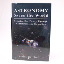 Astronomy Saves The World Securing Our Future Through Exploration HC DJ ... - $37.56