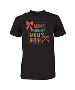Mama Mommy Mom Bruh Ladies T-shirt Fashion Mother&#39;s Day Gift Idea For Women - $27.52 CAD+