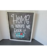 HOME IS WHERE WE PARK IT... RV CAMPER CAMPING MOTIF WALL ART DECOR 11 X 14  - $21.65 CAD