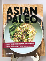 Asian Paleo: Easy, Fresh Recipes to Make Ahead or Enj by ChihYu Smith (2019, HC) - £15.08 GBP