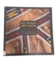 Book Native American-All Roads Are Good, Native Voices on Life &amp; Culture  - $5.45 CAD
