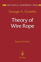 Theory of Wire Rope (Mechanical Engineering Series) [Hardcover] Costello, George - £52.03 GBP