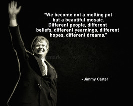 Jimmy Carter &quot;We Become Not A Melting Pot But A &quot; Quote Photo Print All Sizes - £4.45 GBP+
