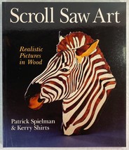 Scroll Saw Art : Realistic Pictures in Wood by P Spielman, K Shirts, 200... - £10.29 GBP