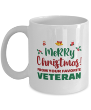 Christmas Mug From Veteran - Merry Christmas From Your Favorite - 11 oz  - £11.98 GBP