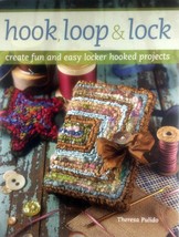 Hook, Loop &#39;n&#39; Lock: Create Fun &amp; Easy Locker Hooked Projects by Theresa Pulido - £5.49 GBP