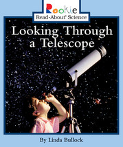 Looking Through a Telescope (Rookie Read-About Science) by Linda Bullock - Good - £6.43 GBP
