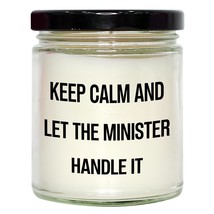 Minister Gifts, Keep Calm and Let The Minister Handle It, 9oz Vanilla So... - $24.45