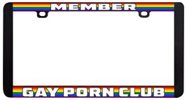 Member Gay Porn Club Gay Lesbian LGBTQ Rainbow License Plate Frame-
show orig... - £5.73 GBP