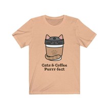 Cats &amp; Coffee purr fect tshirt, Unisex Jersey Short Sleeve Tee - $19.99