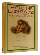 Jonathan Cott Beyond The Looking Glass Extraordinary Works Of Fairy Tales And Fa - £69.89 GBP