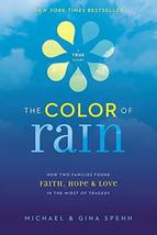 The Color of Rain: How Two Families Found Faith, Hope, and Love in the Midst of  - £5.59 GBP